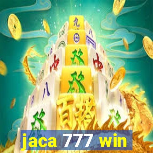 jaca 777 win